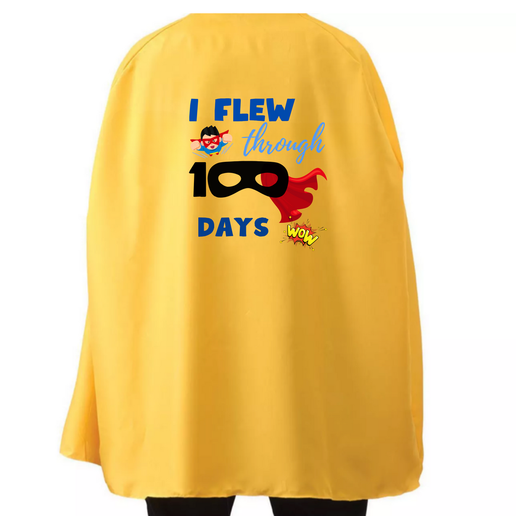 Student or Teacher Cape - I Flew Through 100 Days of School