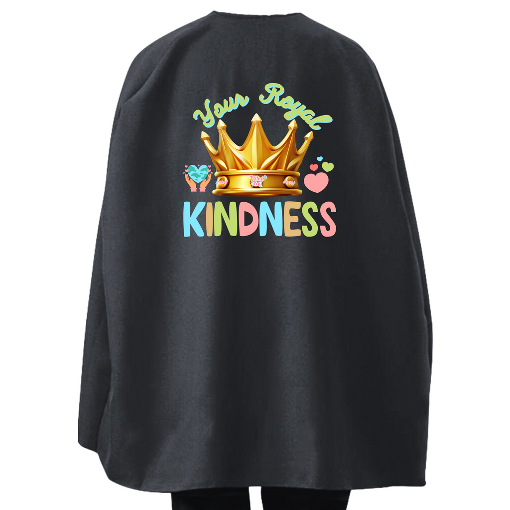 Student or Teacher Cape - Your Royal Kindness