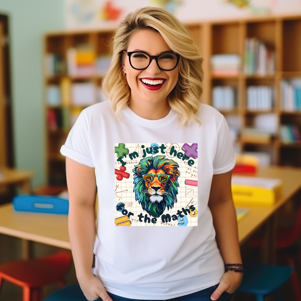 Numeracy Day Maths Day Mathematics Lion - I'm just here for the Maths - Teacher T-shirt